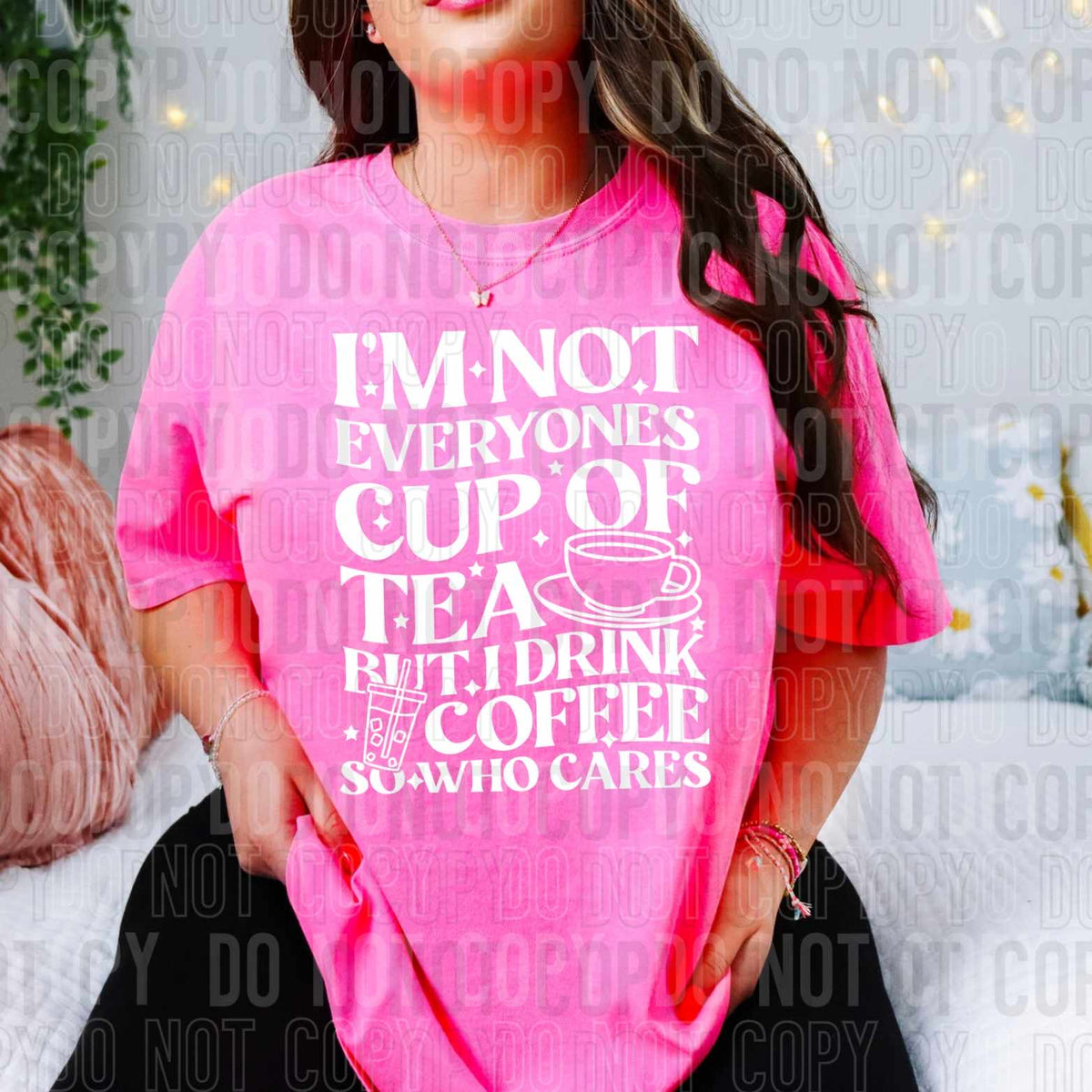 I’m not everyones cup of tea but i drink coffee so who cares WHITE (SBB) 31432 DTF transfer