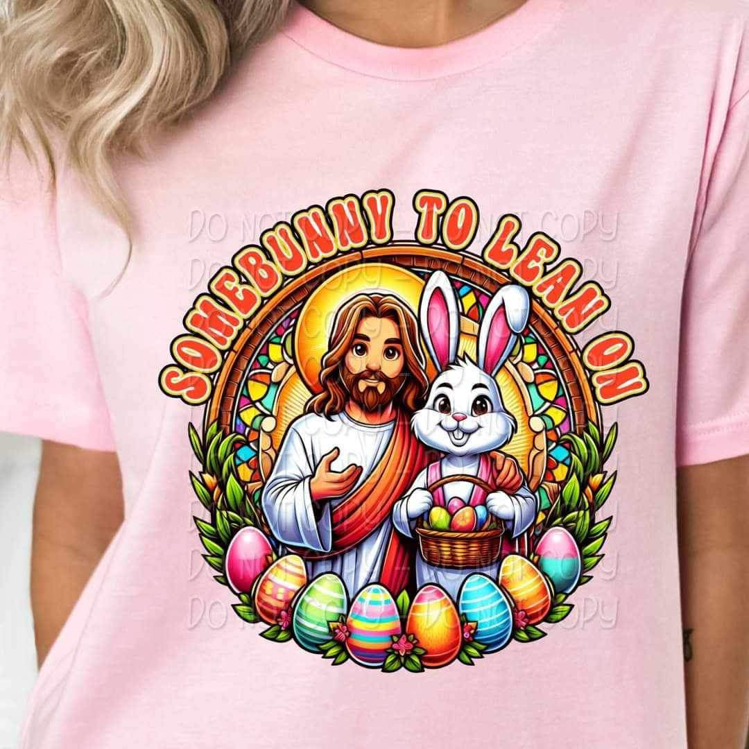 Somebunny to lean on jesus and bunny 20956 DTF transfer