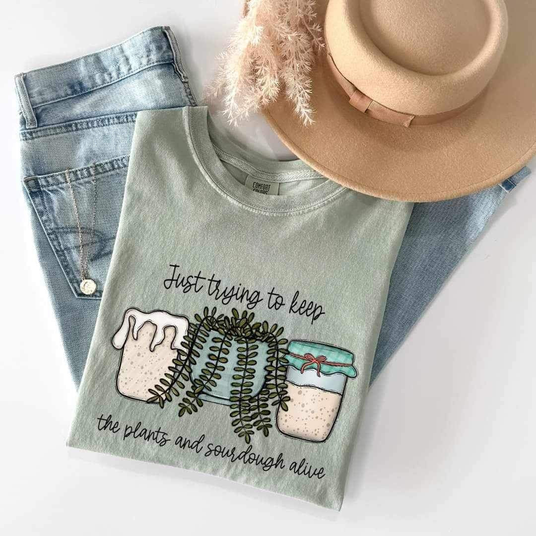 Just trying to keep the plants and sourdough alive 20961 DTF transfer