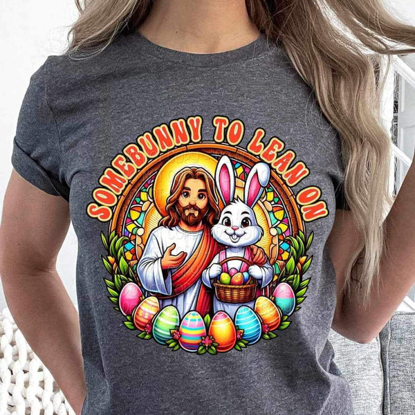 Somebunny to lean on jesus and bunny 20956 DTF transfer