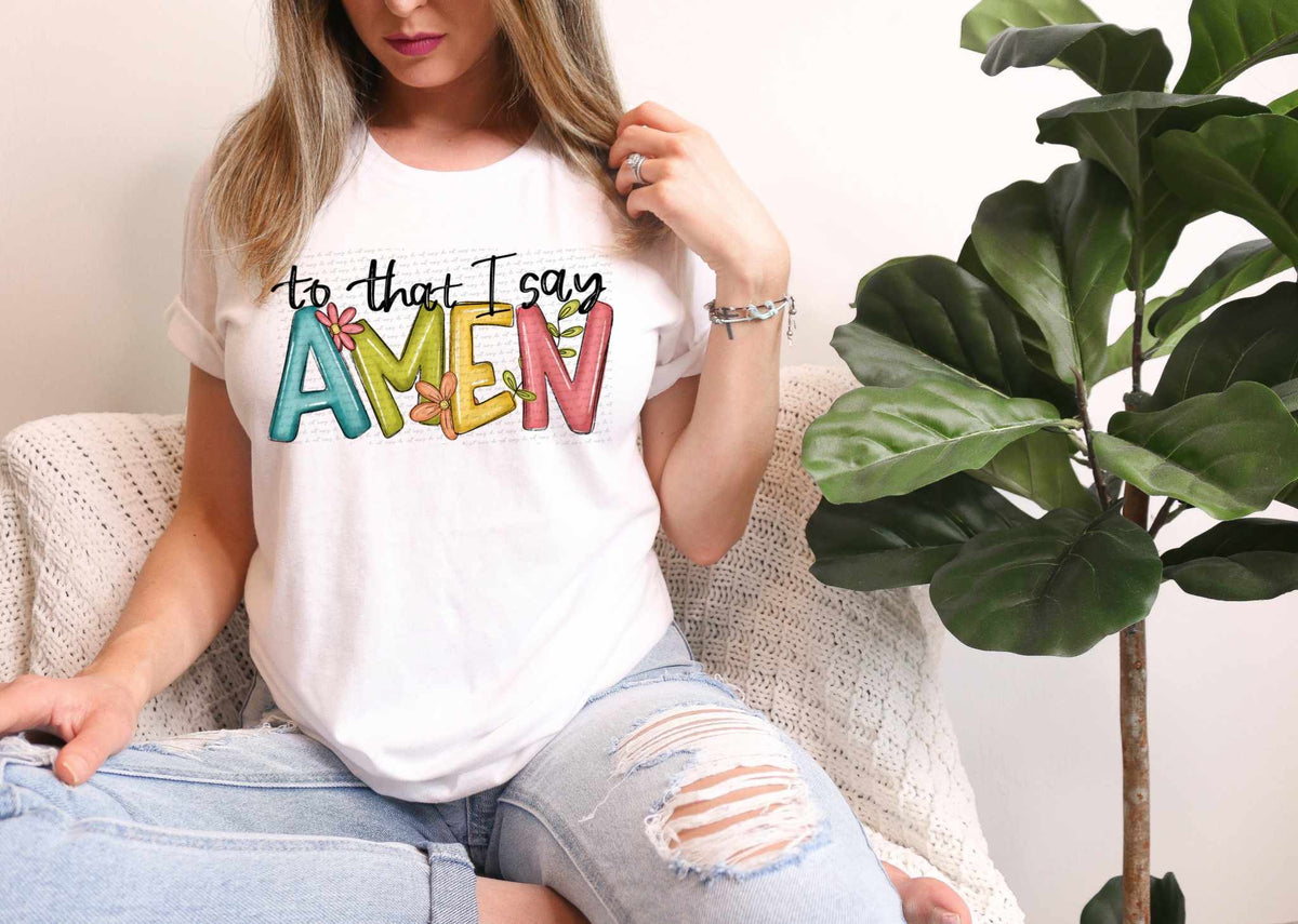 To that i say amen colorful 31440 DTF transfer