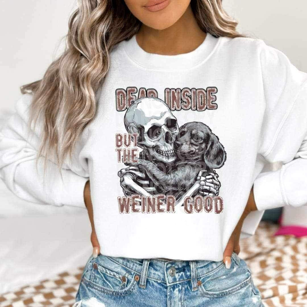 Dead inside but the weiner good (SSD) 21013 DTF transfer