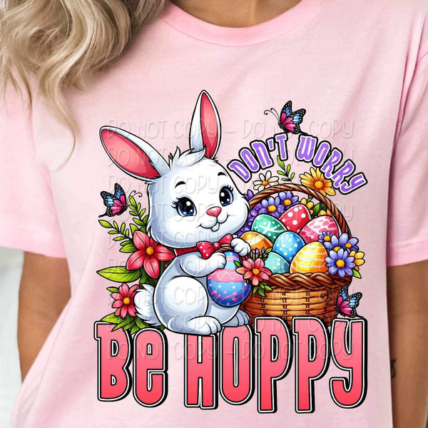 Dont worry be hoppy bunny with easter basket 21147 DTF transfer