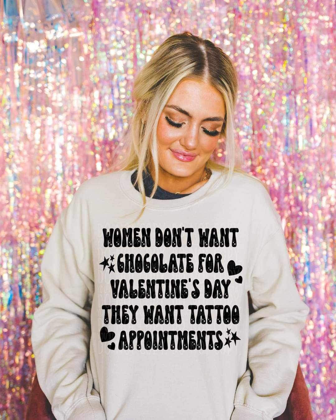 Women dont want chocolate they want tattoo appointments (LYTTLE) 21113 DTF transfer
