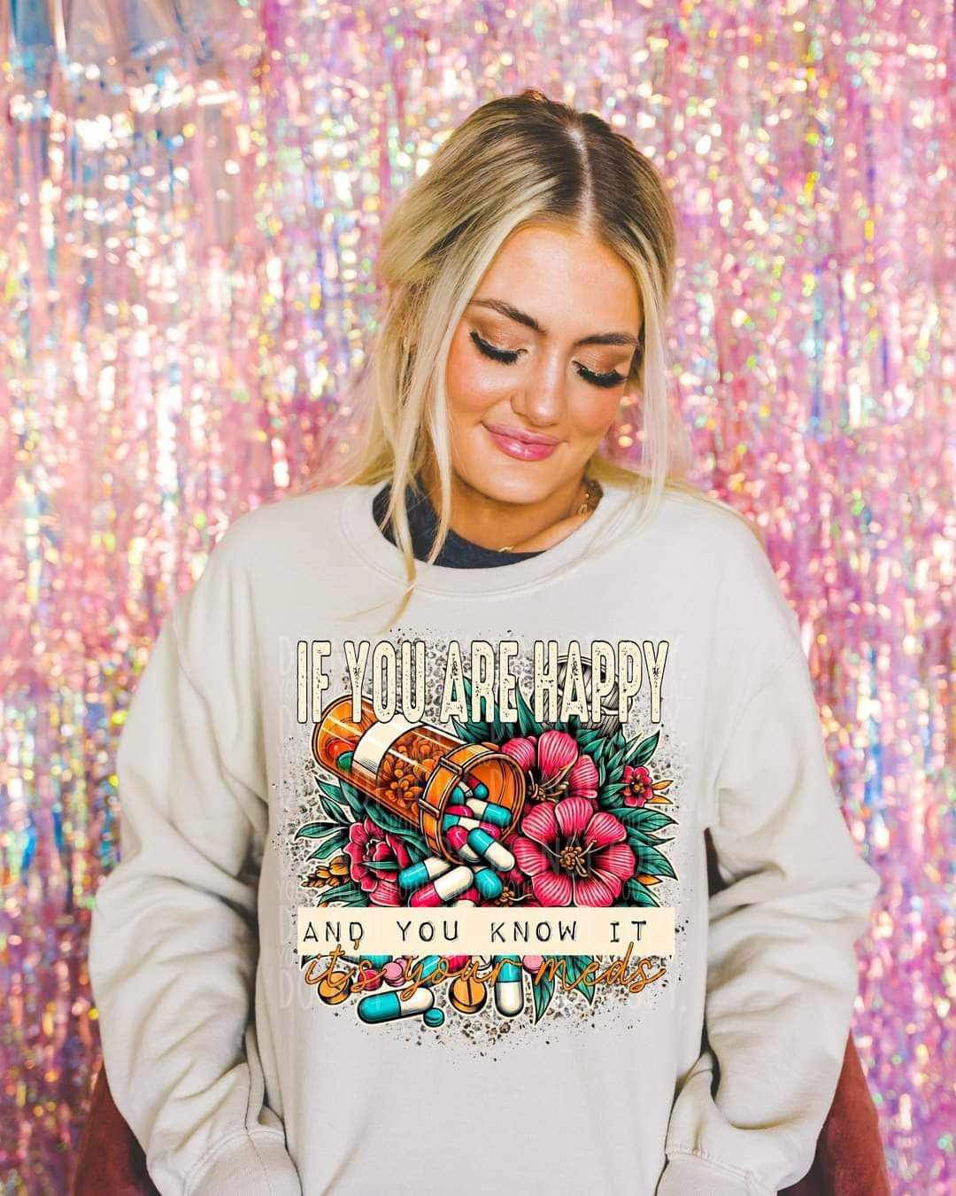 If youre happy and you know it its your meds 21111 DTF transfer