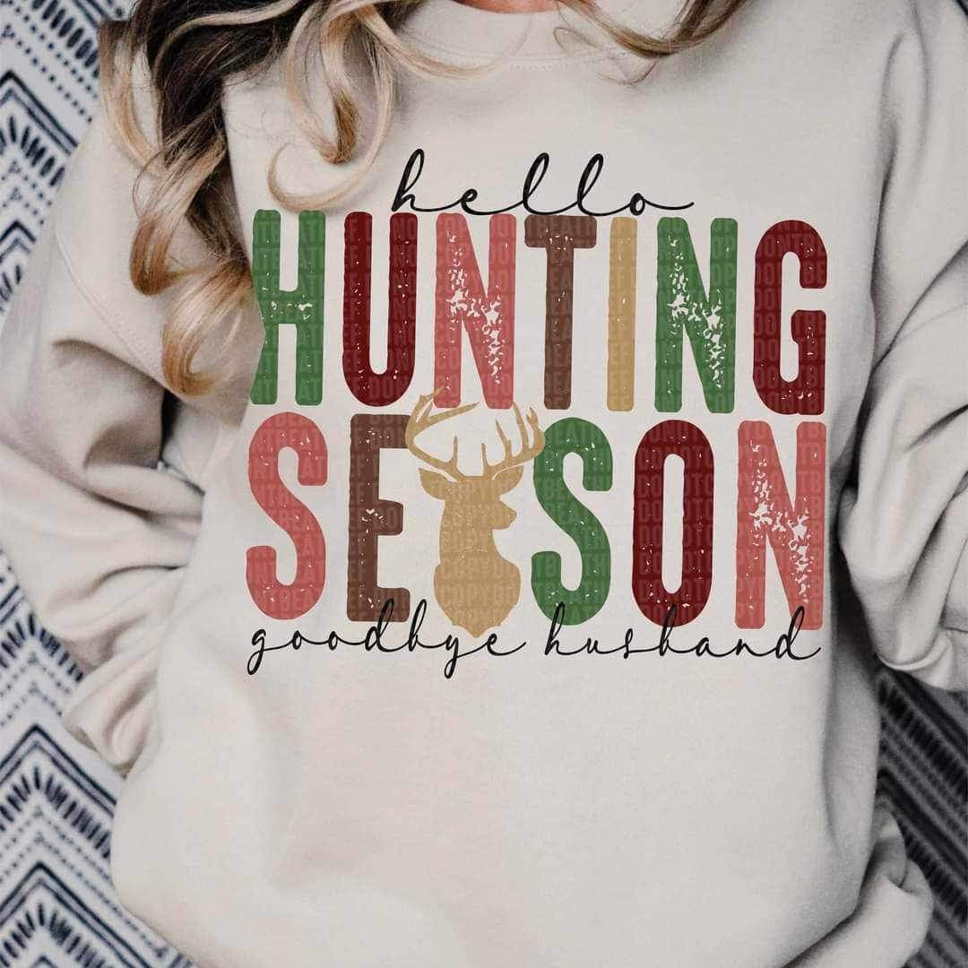 Hello hunting season goodbye husband (multi color writing) 11079 DTF TRANSFER