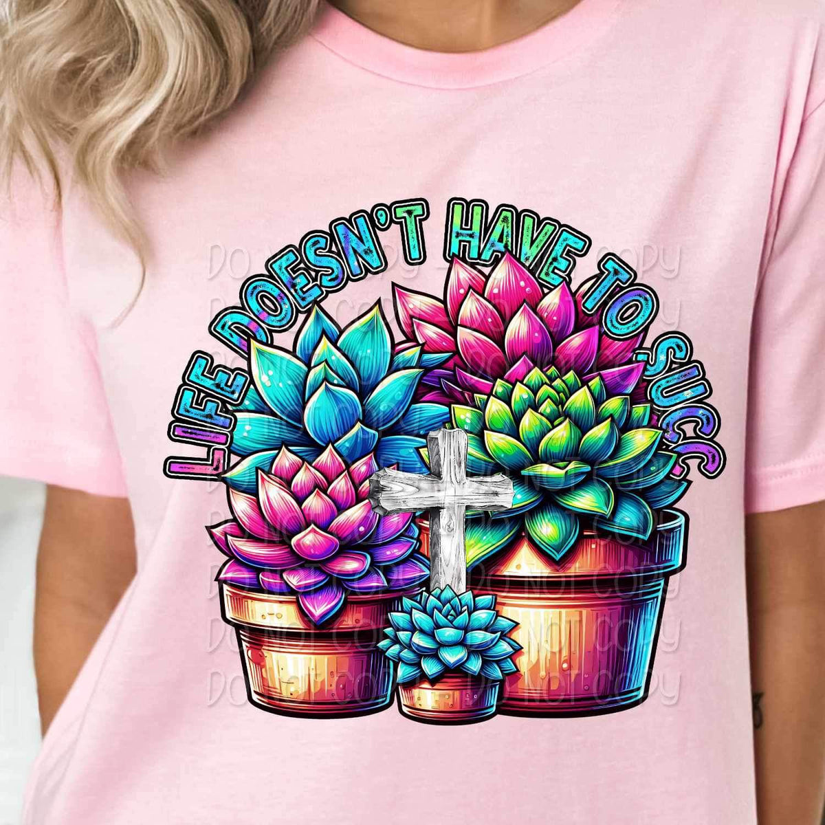 Life doesnt have to succ 21217 DTF transfer