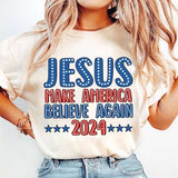 Jesus make america believe again 2024 31823 DTF transfer