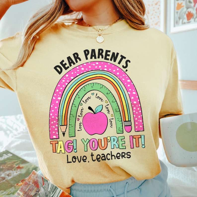 Dear parents tag you’re it rainbow 31790 DTF transfer