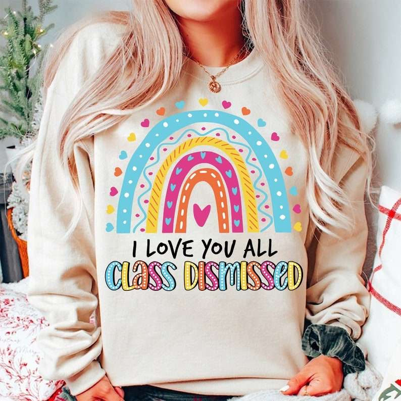 I love you all class dismissed rainbow 31789 DTF transfer