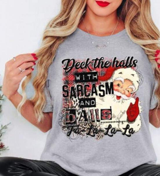 Deck the halls with sarcasm and balls with santa 11133 DTF TRANSFER