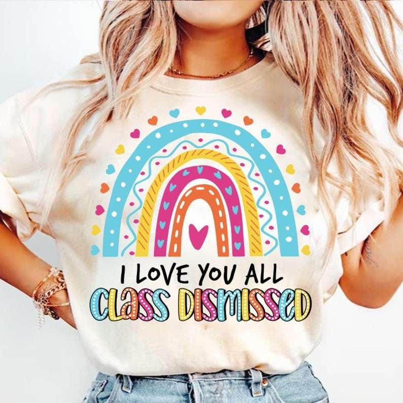 I love you all class dismissed rainbow 31789 DTF transfer