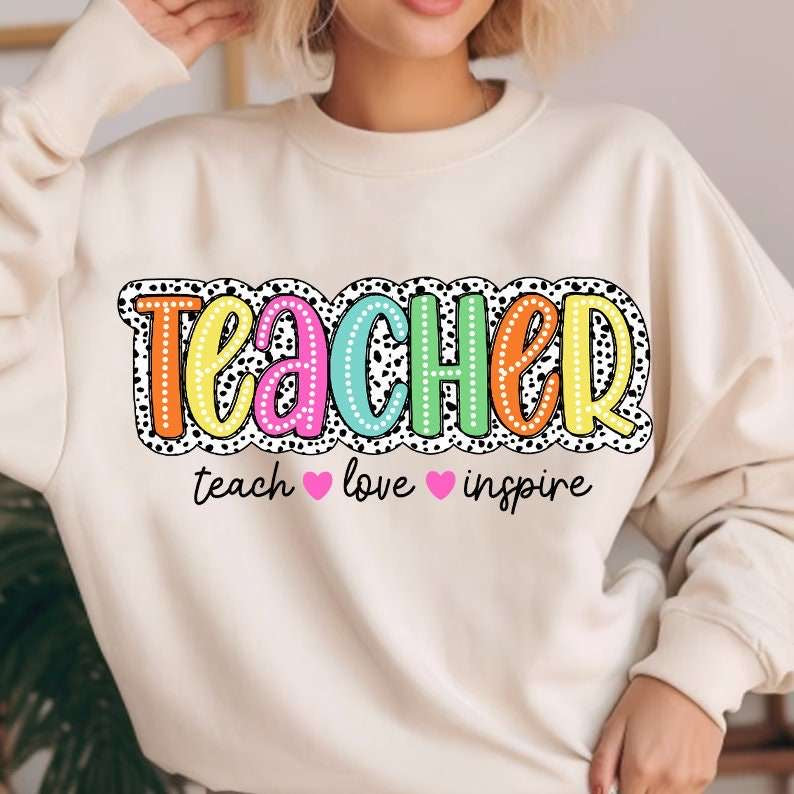 Teacher teach love inspire 31787 DTF transfer