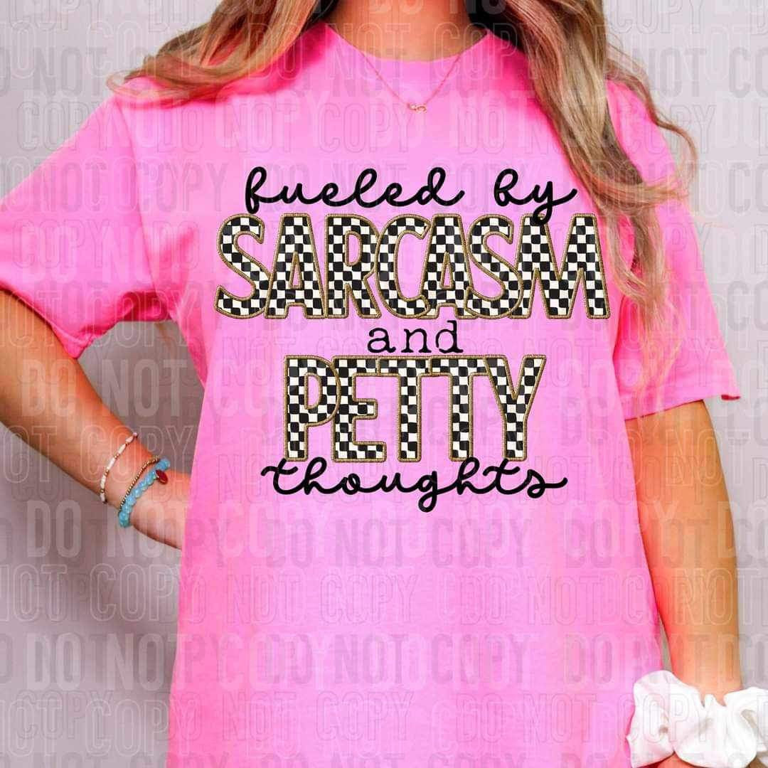 Fueled by sarcasm and petty thoughts (SBB) 21332 DTF transfers