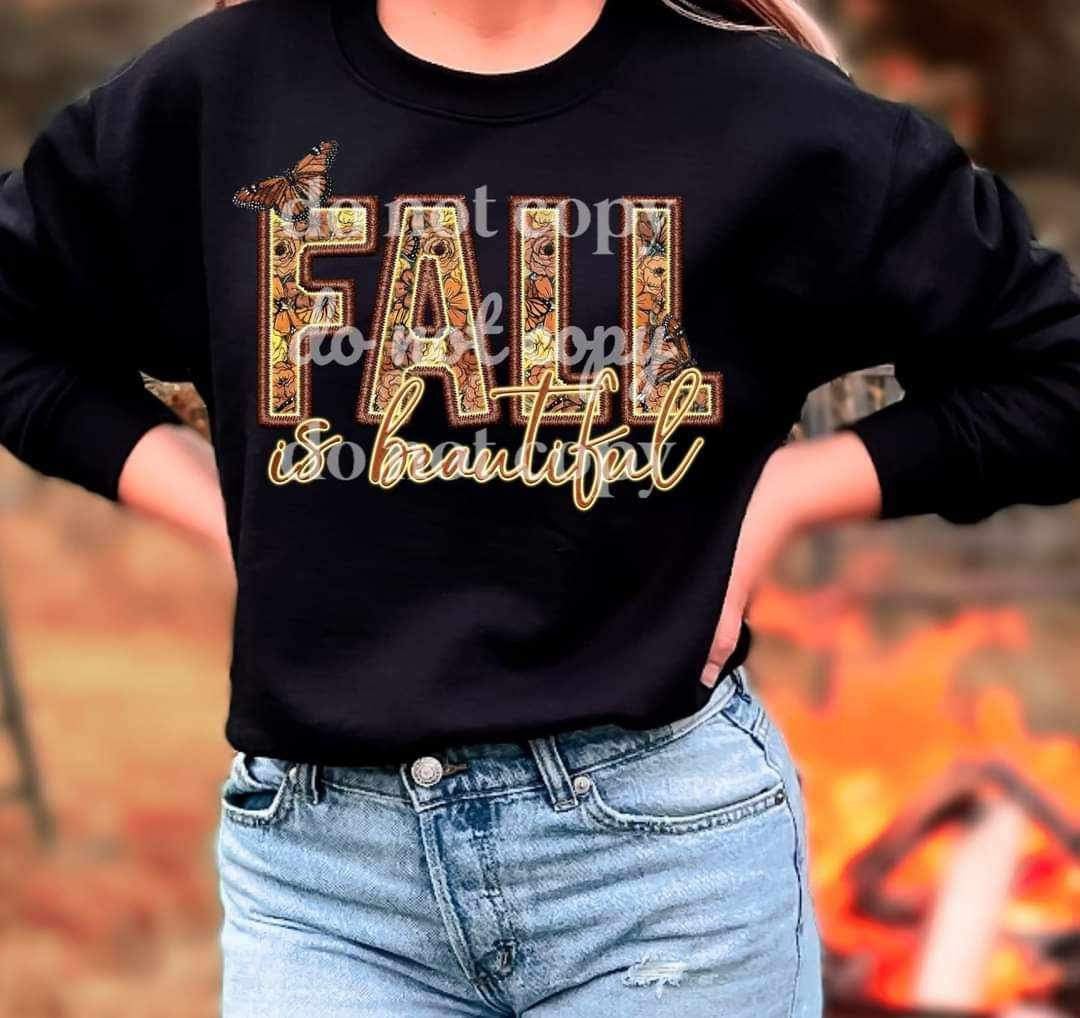Fall is beautiful (embroidered with floral and butterfly filled letters) 11311 DTF TRANSFER