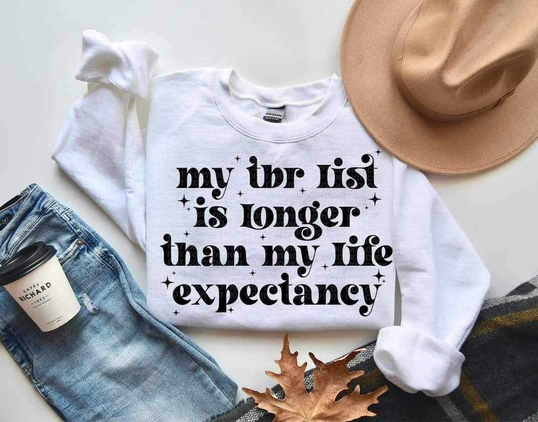 My tbr is longer than my life expectancy BLACK (lyttle) 11537 DTF TRANSFER
