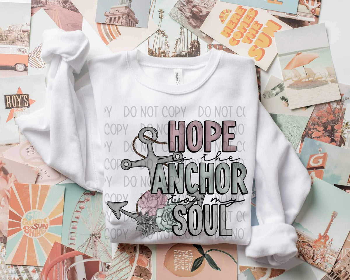 Hope is the anchor to my soul (SWD) 21472 DTF transfer