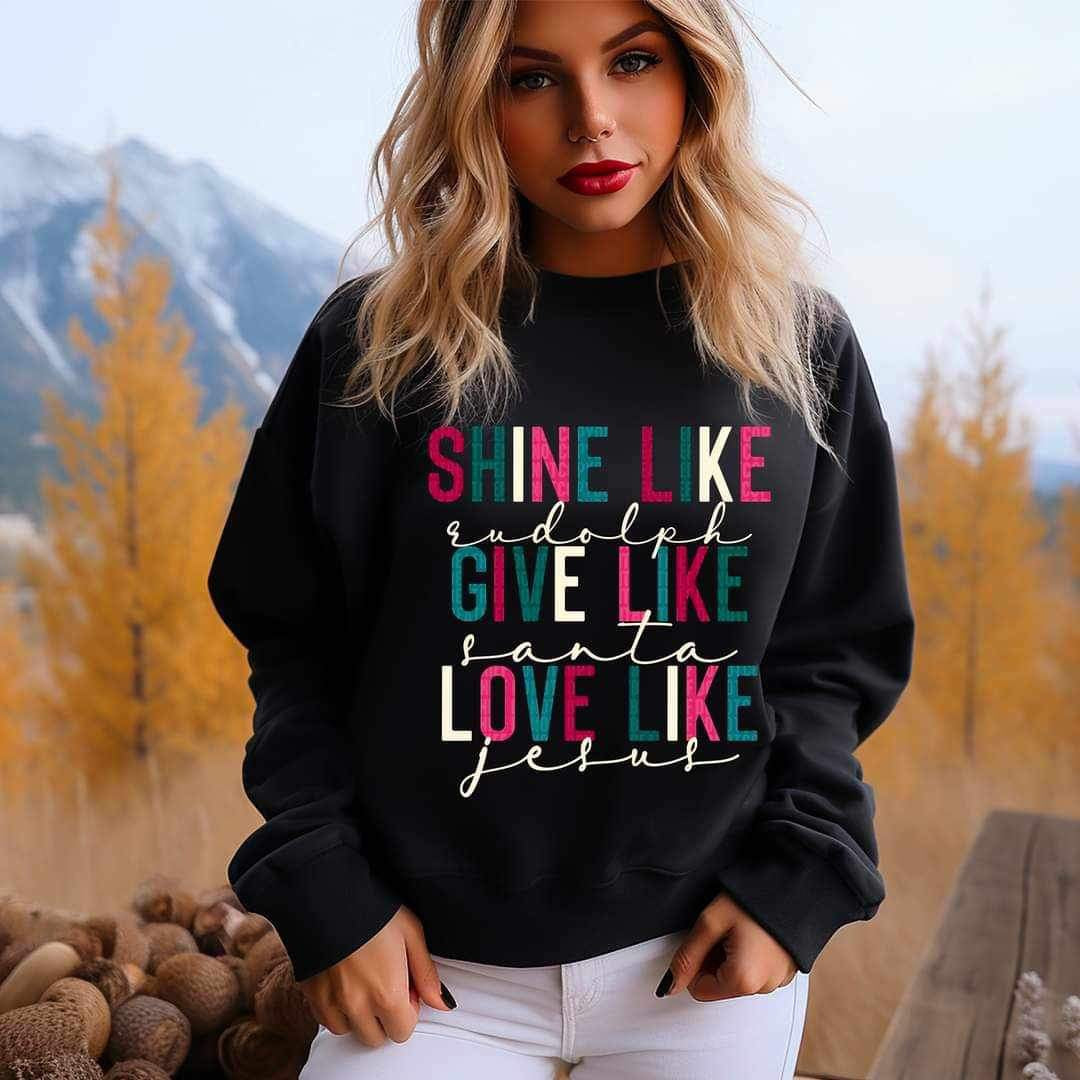 Shine like reindeer give like santa love like jesus (red green and cream font) 15025 DTF Transfer