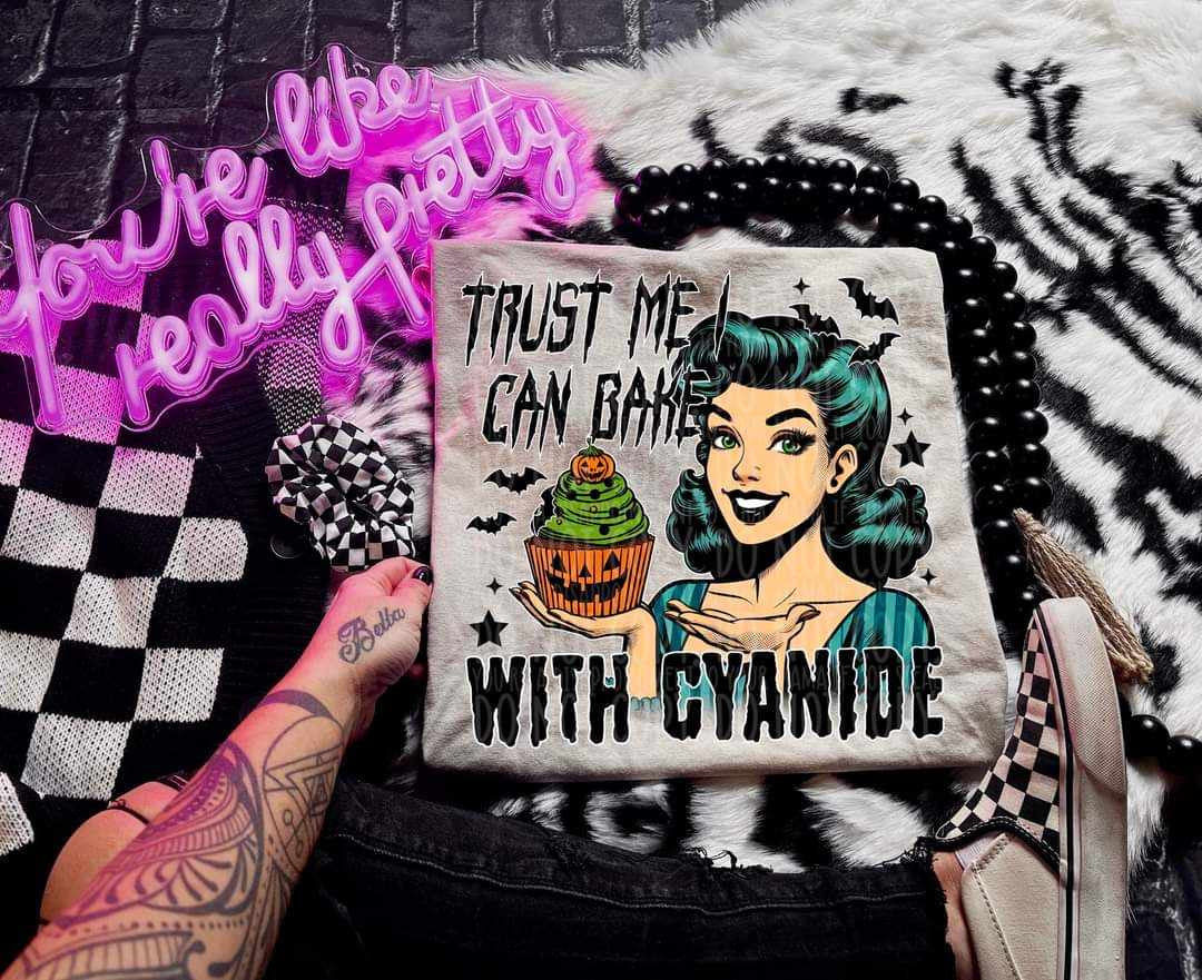 Trust me I can bake with cyanide (LYTTLE) 32038 DTF transfer