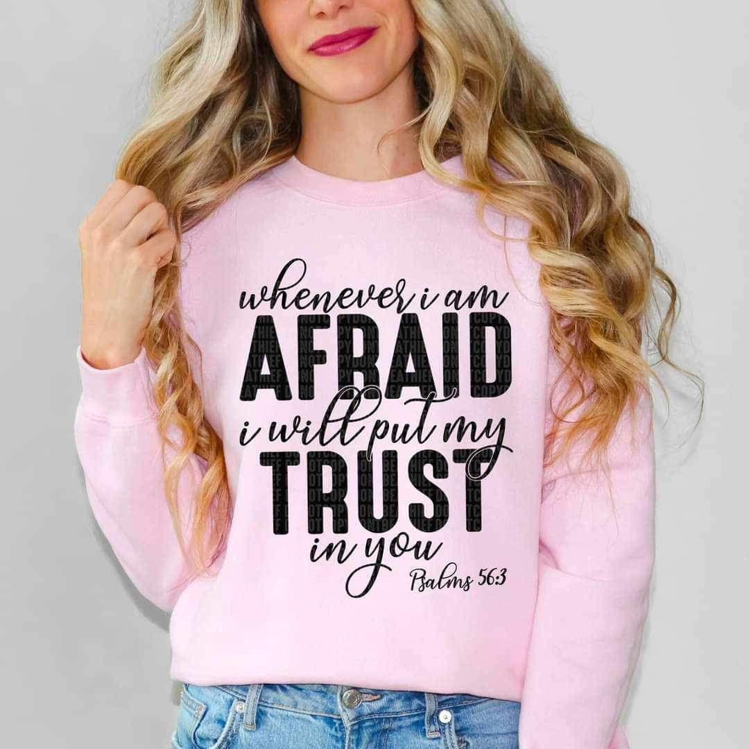 Whenever i am afraid i will put my trust in you BLACK 16356 DTF Transfer