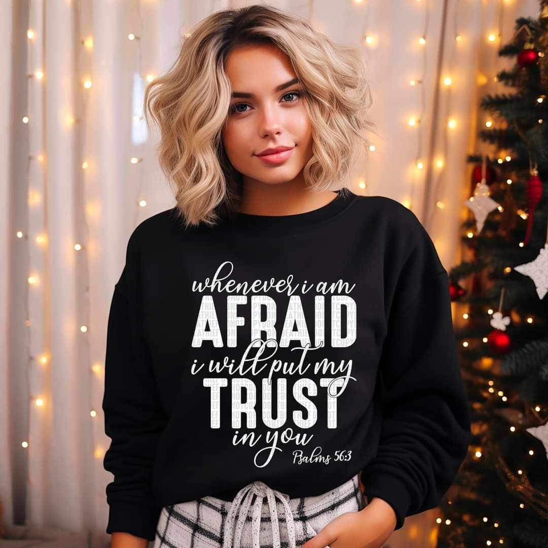 Whenever i am afraid i will put my trust in you WHITE 16357 DTF Transfer