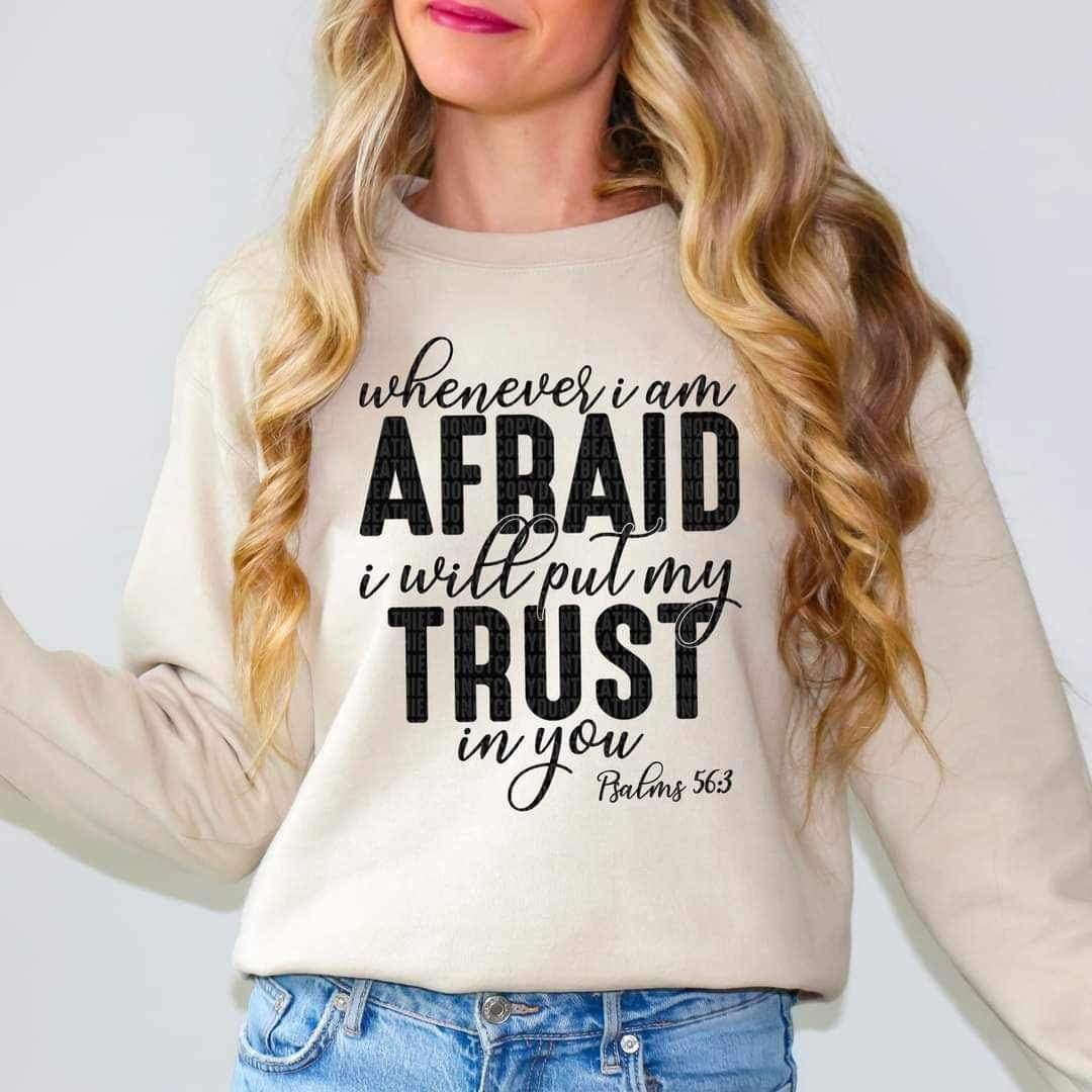 Whenever i am afraid i will put my trust in you BLACK 16356 DTF Transfer