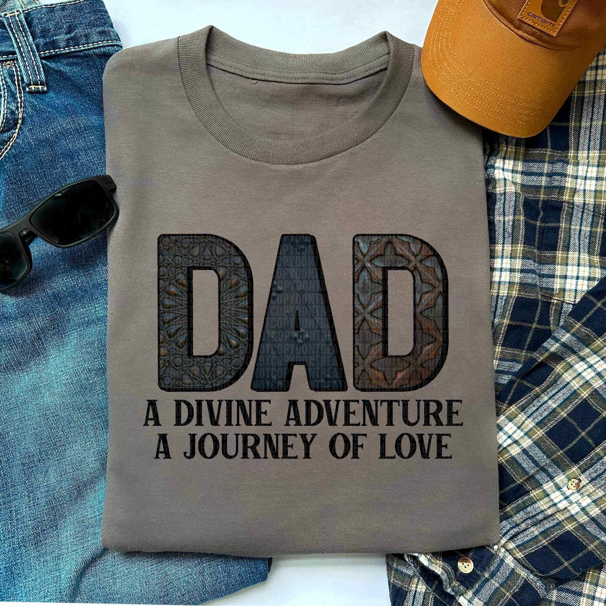 Dad a divine adventure a journey of love 21748 DTF transfer
