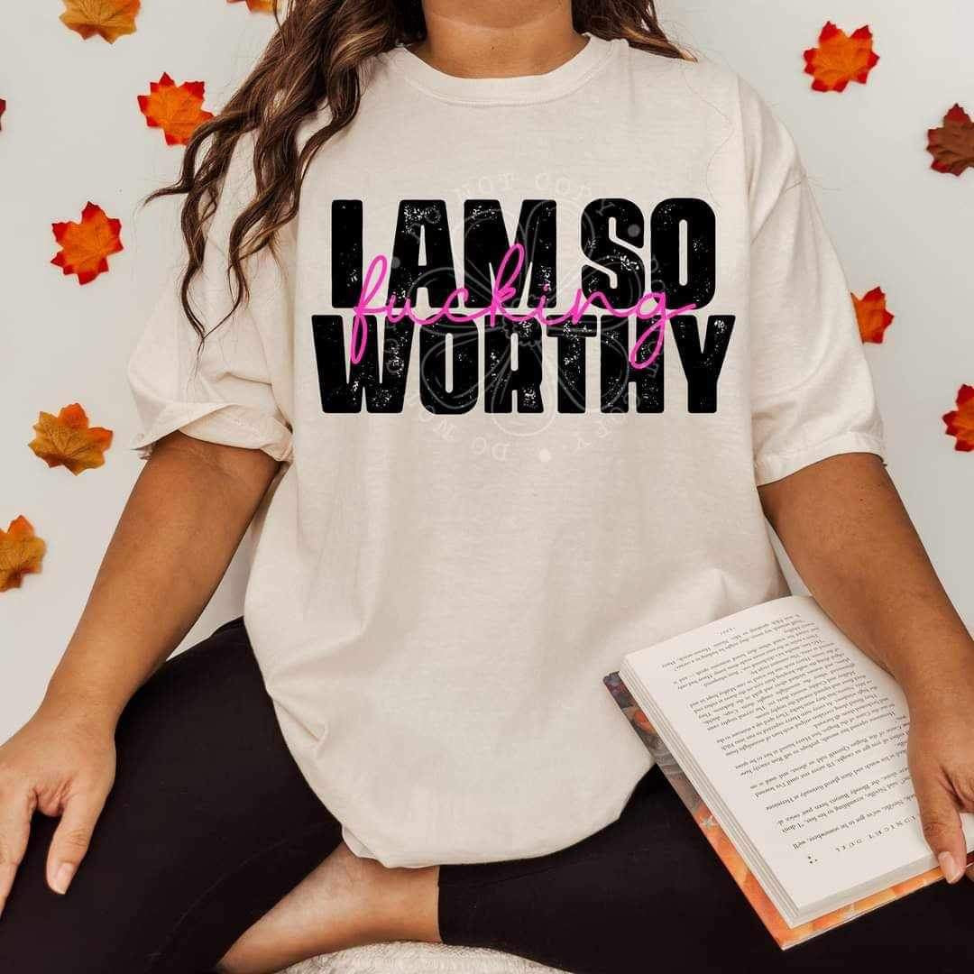 I am so worthy (lyttle) 34470 DTF Transfer