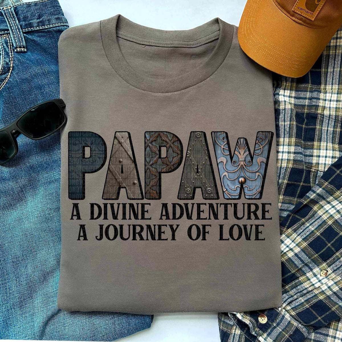 Papaw a divine adventure a journey of love 21733 DTF transfer