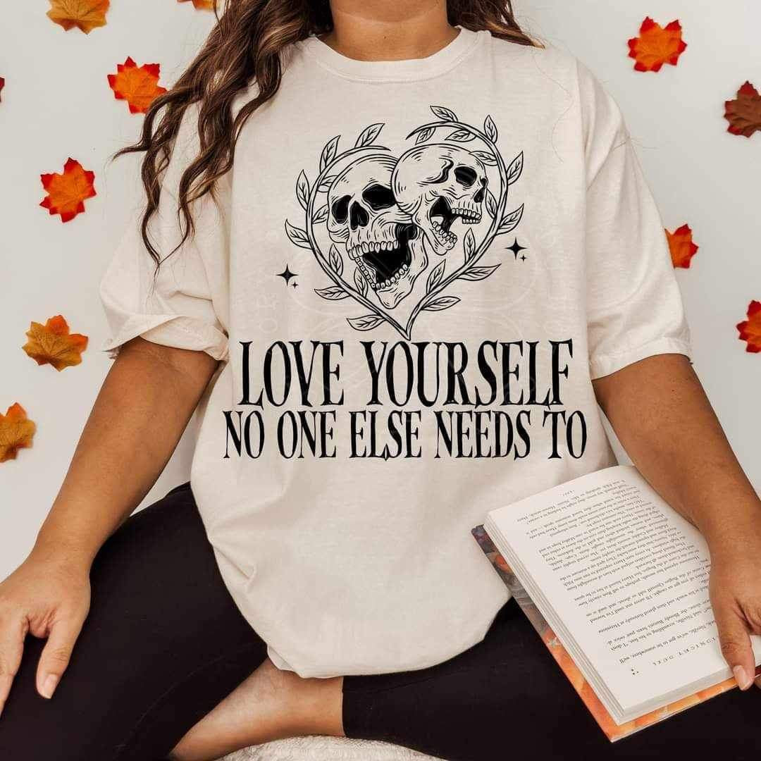 Love yourself no one else needs to (lyttle) 34444 DTF Transfer