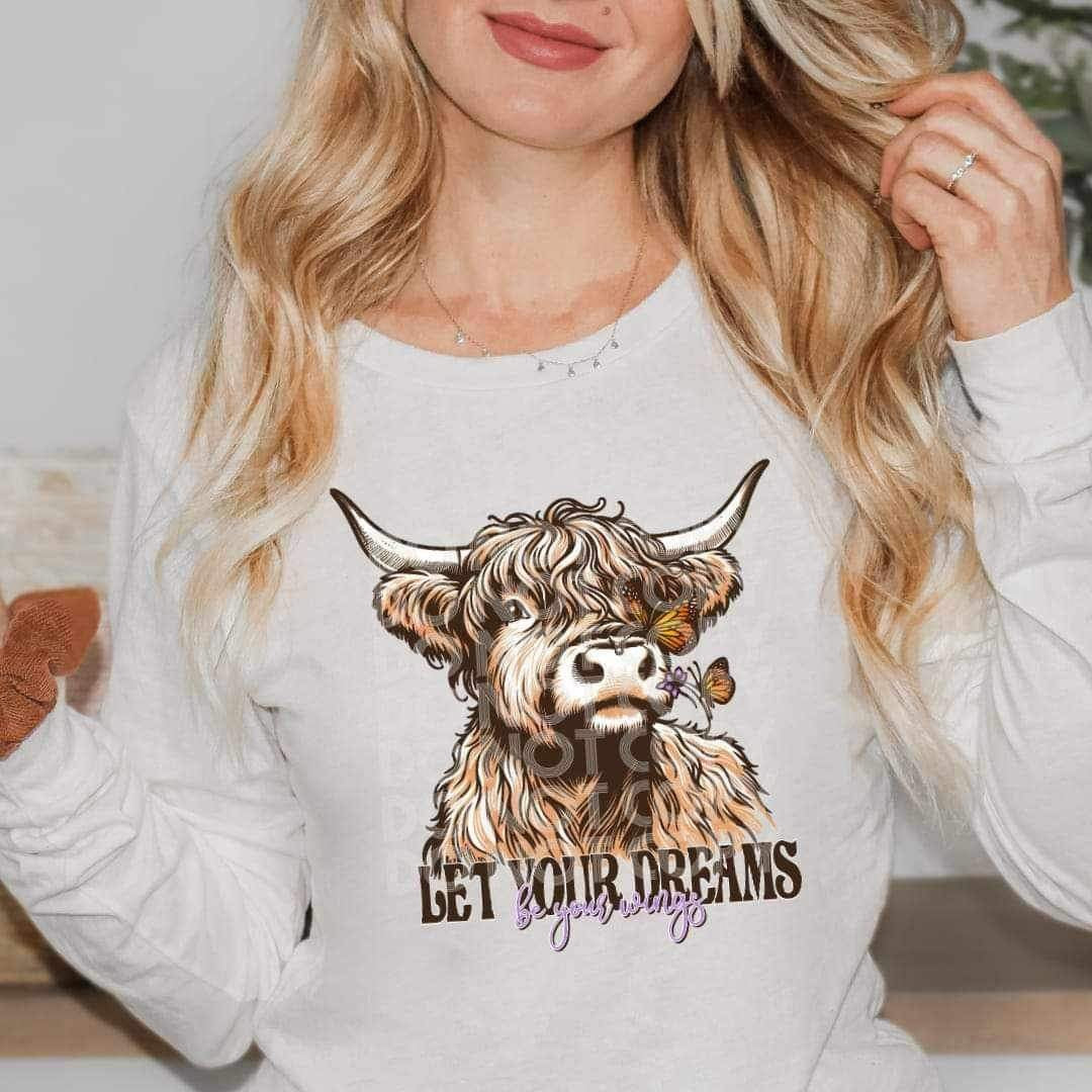 Let your dreams be your wings shaggy cow SSD 17798 DTF TRANSFER
