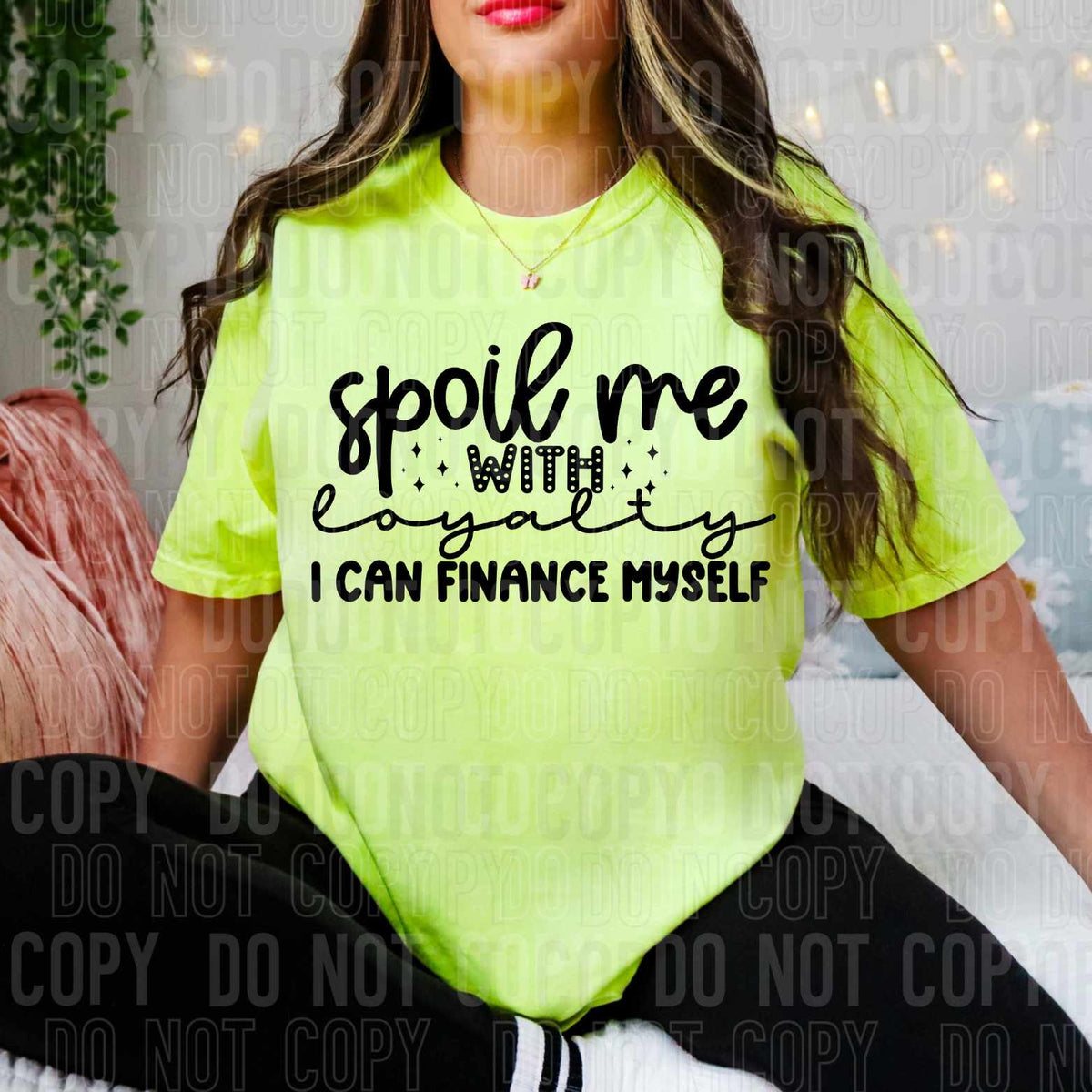 Spoil me with loyalty I can finance myself BLACK (SBB) 32077 DTF transfer