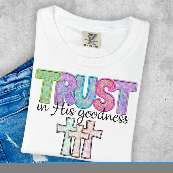 Trust in his goodness 32087 DTF transfer