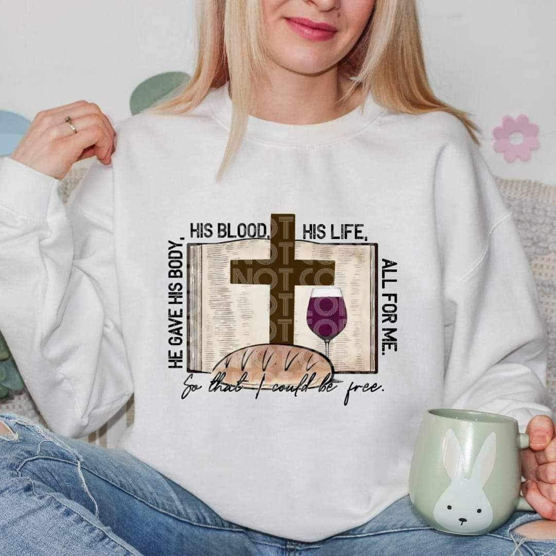 He gave his life his body all for me 23007 DTF transfer