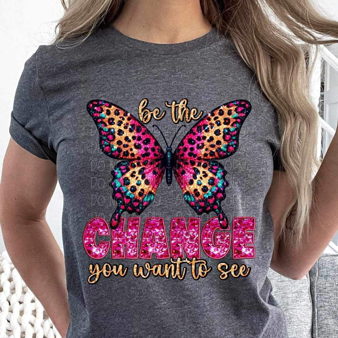 Be the change youd like see butterfly 23097 DTF transfer