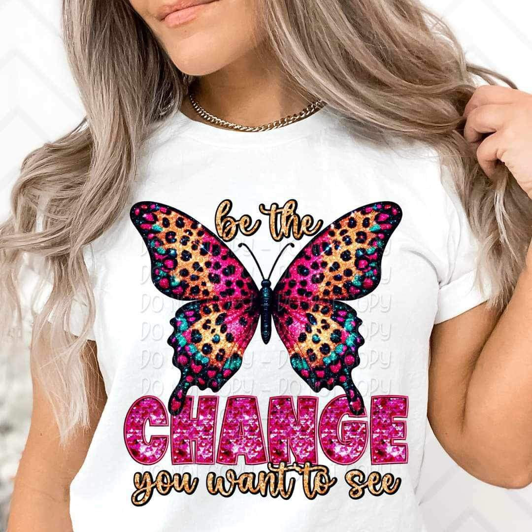 Be the change youd like see butterfly 23097 DTF transfer