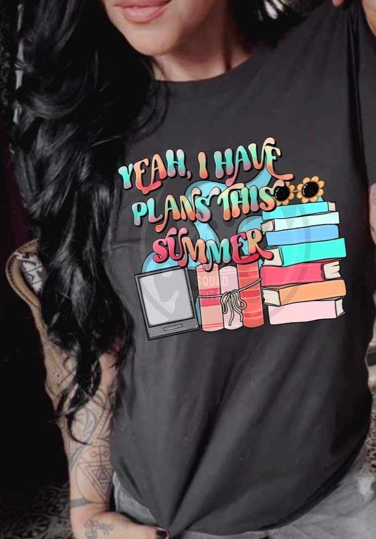 Yeah I have plans this summer books 32256 DTF transfer