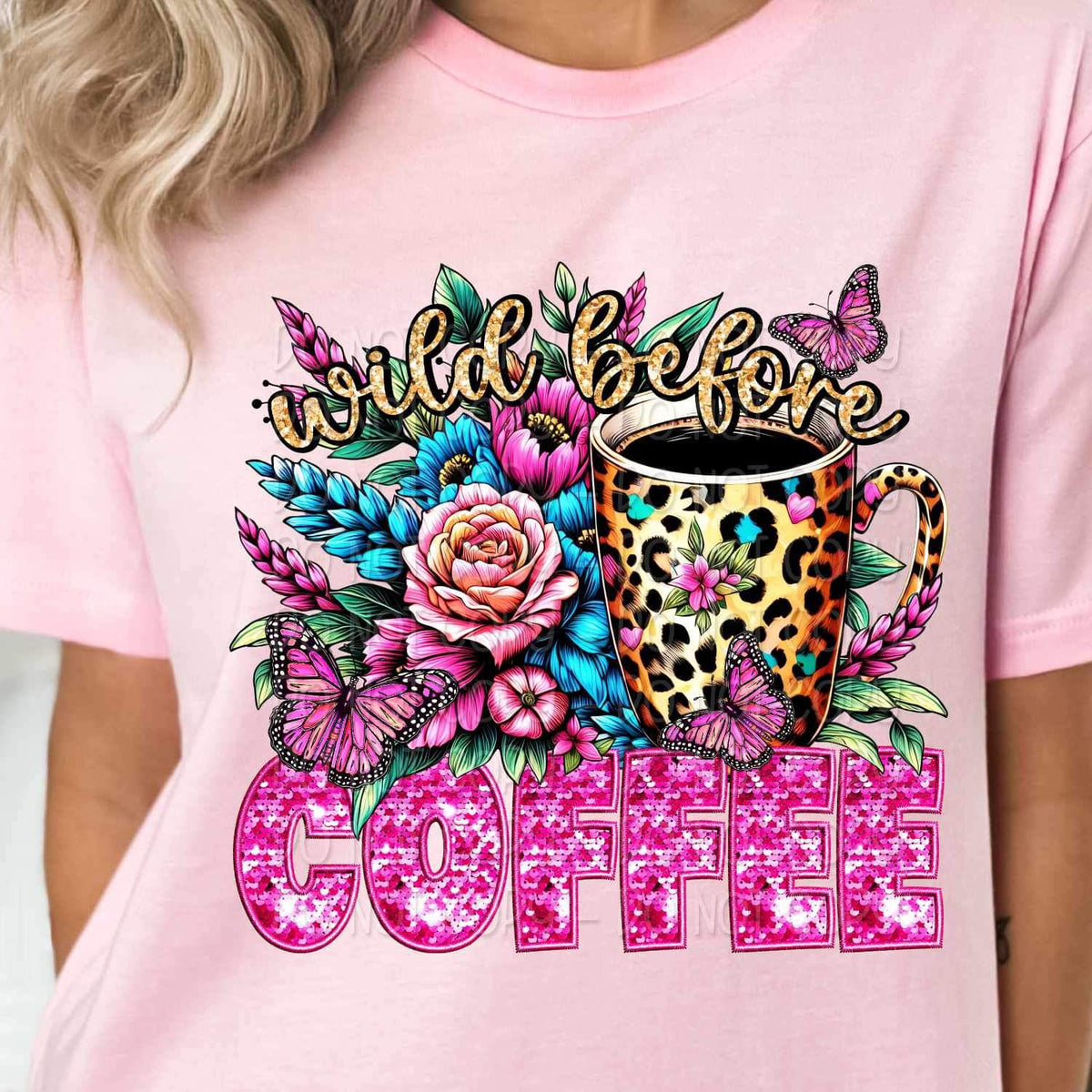 Wild before coffee exclusive 23143 DTF transfer