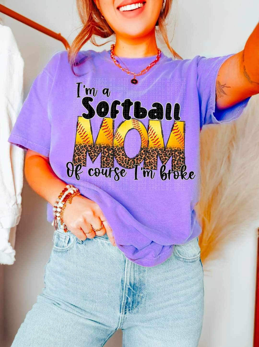 Im a softball mom of course im broke (DDD) 23210 DTF transfer