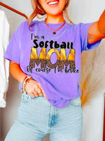 Im a softball mom of course im broke (DDD) 23210 DTF transfer