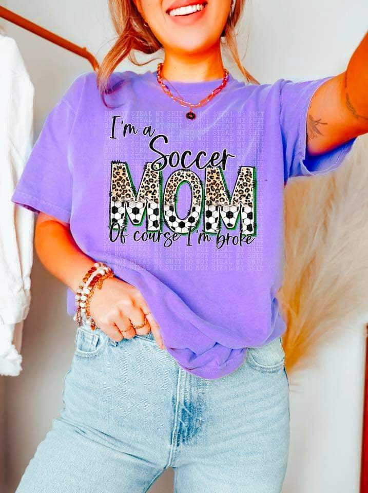 Im a soccer mom of course im broke (DDD) 23201 DTF transfer