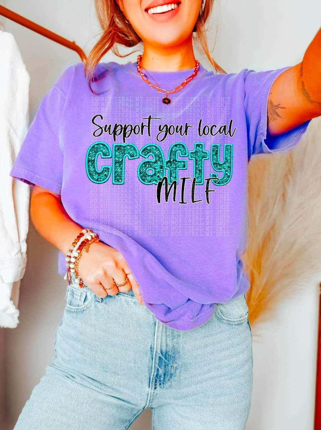 Support your local crafty milf (DDD) 23194 DTF transfer