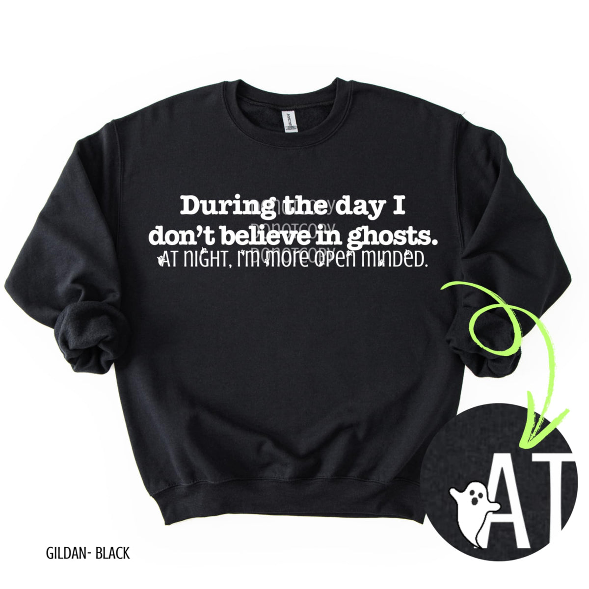 During the day I don’t believe in ghosts (CSG) DTF transfer