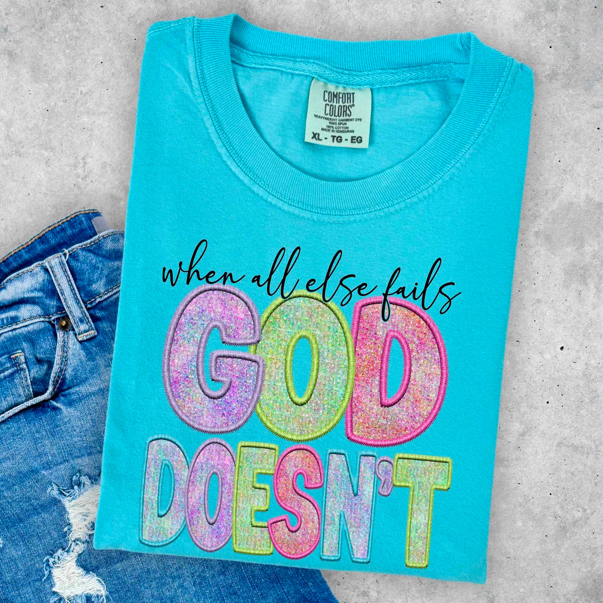 When all else fails God doesn’t 32552 DTF transfer