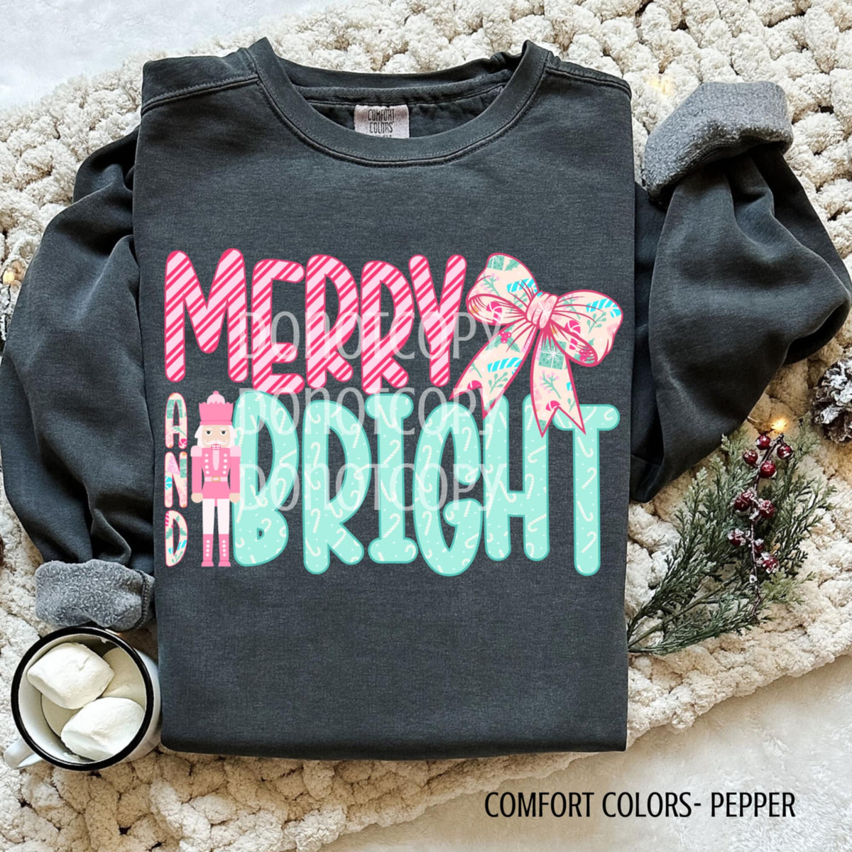 Merry and Bright with Nutcracker CSG DTF transfer