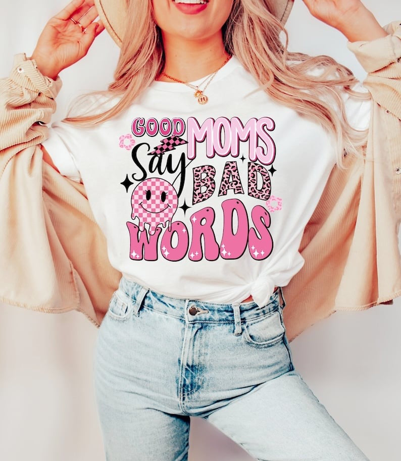 Good moms say bad words pink 32541 DTF transfer