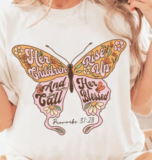 Her children rise up and call her blessed butterfly 32547 DTF transfer