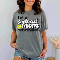 I’m a softball mom of course i’m running on caffeine and crazy schedules 23444 DTF transfer