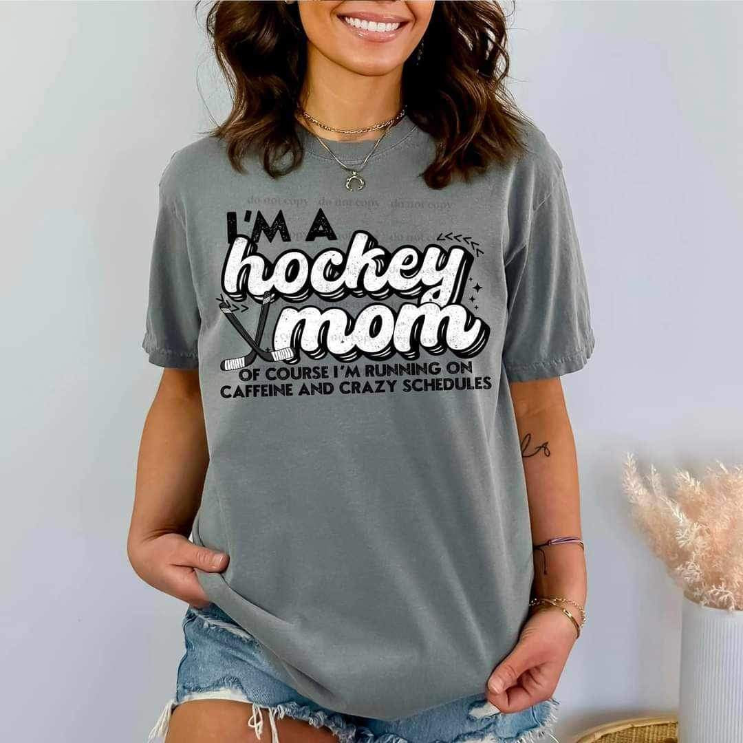 I’m a hockey mom of course i’m running on caffeine and crazy schedules 23440 DTF transfer