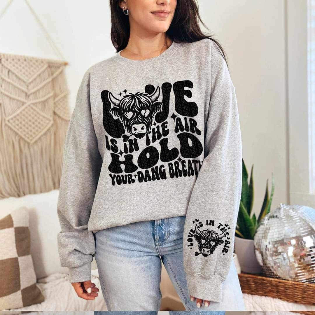 Love is in the air hold your dang breath FRONT BLACK 23546 DTF transfer